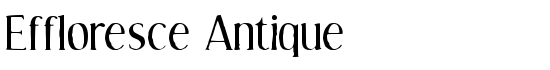 Effloresce Antique - Download Thousands of Free Fonts at FontZone.net