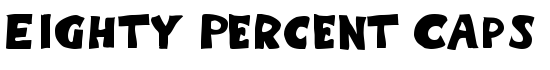 Eighty Percent Caps - Download Thousands of Free Fonts at FontZone.net