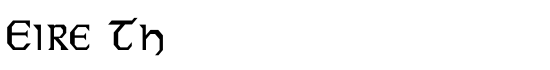 Eire Th - Download Thousands of Free Fonts at FontZone.net