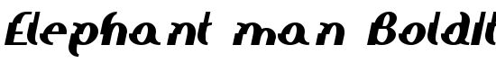Elephant man BoldItalic - Download Thousands of Free Fonts at FontZone.net