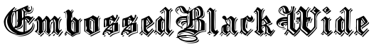 EmbossedBlackWide - Download Thousands of Free Fonts at FontZone.net