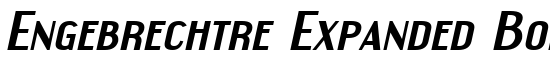 Engebrechtre Expanded Bold Italic - Download Thousands of Free Fonts at FontZone.net