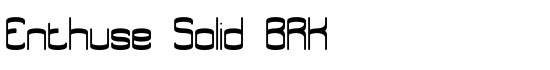 Enthuse Solid BRK - Download Thousands of Free Fonts at FontZone.net