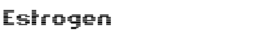 Estrogen - Download Thousands of Free Fonts at FontZone.net