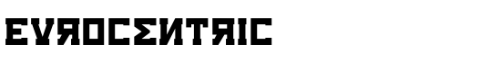 Eurocentric - Download Thousands of Free Fonts at FontZone.net