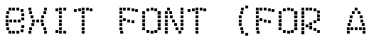 Exit font (for a film) - Download Thousands of Free Fonts at FontZone.net