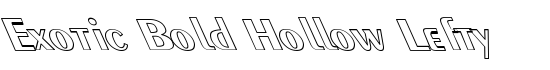 Exotic Bold Hollow Lefty - Download Thousands of Free Fonts at FontZone.net