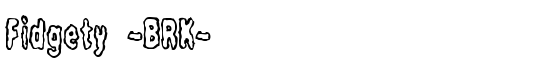 Fidgety -BRK- - Download Thousands of Free Fonts at FontZone.net