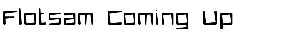 Flotsam Coming Up - Download Thousands of Free Fonts at FontZone.net