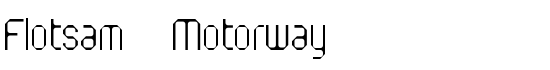 Flotsam Motorway - Download Thousands of Free Fonts at FontZone.net