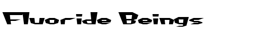 Fluoride Beings - Download Thousands of Free Fonts at FontZone.net