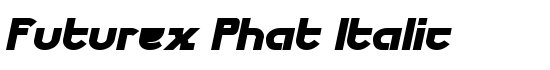 Futurex Phat Italic - Download Thousands of Free Fonts at FontZone.net