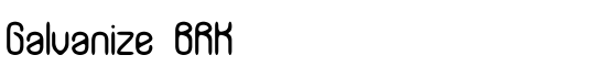 Galvanize BRK - Download Thousands of Free Fonts at FontZone.net