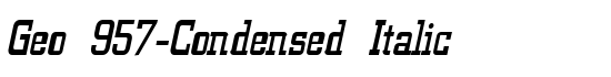 Geo 957-Condensed Italic - Download Thousands of Free Fonts at FontZone.net