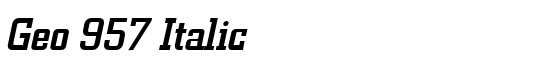 Geo 957 Italic - Download Thousands of Free Fonts at FontZone.net