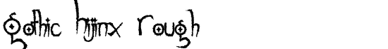 Gothic Hijinx Rough - Download Thousands of Free Fonts at FontZone.net