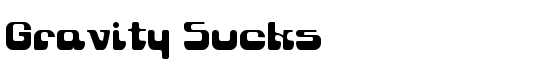 Gravity Sucks - Download Thousands of Free Fonts at FontZone.net