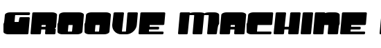 Groove Machine Expanded Bold - Download Thousands of Free Fonts at FontZone.net