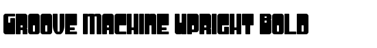 Groove Machine Upright Bold - Download Thousands of Free Fonts at FontZone.net