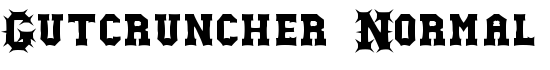 Gutcruncher Normal - Download Thousands of Free Fonts at FontZone.net