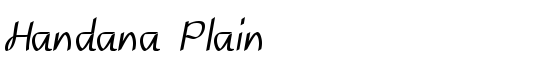 Handana Plain - Download Thousands of Free Fonts at FontZone.net