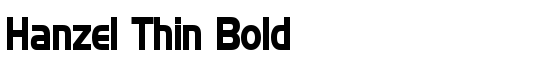 Hanzel Thin Bold - Download Thousands of Free Fonts at FontZone.net