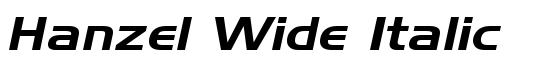 Hanzel Wide Italic - Download Thousands of Free Fonts at FontZone.net