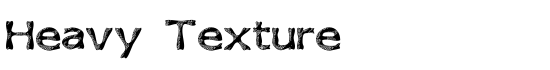 Heavy Texture - Download Thousands of Free Fonts at FontZone.net