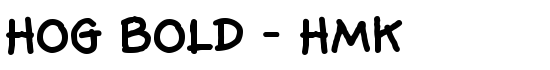 Hog Bold - HMK - Download Thousands of Free Fonts at FontZone.net