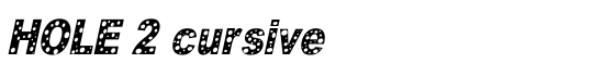 HOLE 2 cursive - Download Thousands of Free Fonts at FontZone.net