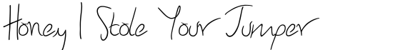 Honey I Stole Your Jumper - Download Thousands of Free Fonts at FontZone.net