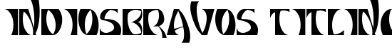 INDIOSBRAVOS TITLING - Download Thousands of Free Fonts at FontZone.net