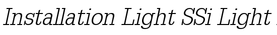 Installation Light SSi Light Italic - Download Thousands of Free Fonts at FontZone.net
