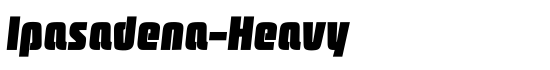 Ipasadena-Heavy - Download Thousands of Free Fonts at FontZone.net