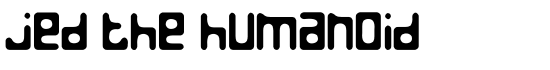 Jed the Humanoid - Download Thousands of Free Fonts at FontZone.net