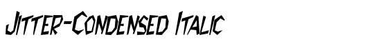 Jitter-Condensed Italic - Download Thousands of Free Fonts at FontZone.net