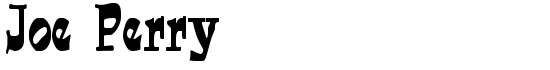 Joe Perry - Download Thousands of Free Fonts at FontZone.net