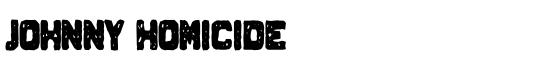 Johnny Homicide - Download Thousands of Free Fonts at FontZone.net
