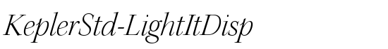 KeplerStd-LightItDisp - Download Thousands of Free Fonts at FontZone.net