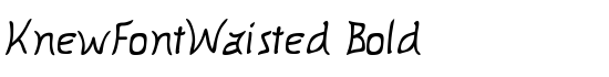 KnewFontWaisted Bold - Download Thousands of Free Fonts at FontZone.net