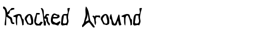 Knocked Around - Download Thousands of Free Fonts at FontZone.net