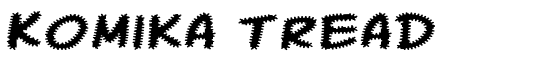 Komika Tread - Download Thousands of Free Fonts at FontZone.net