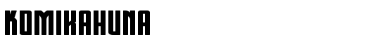 Komikahuna - Download Thousands of Free Fonts at FontZone.net