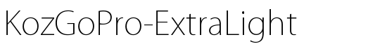 KozGoPro-ExtraLight - Download Thousands of Free Fonts at FontZone.net