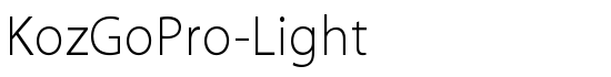 KozGoPro-Light - Download Thousands of Free Fonts at FontZone.net