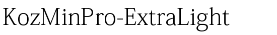 KozMinPro-ExtraLight - Download Thousands of Free Fonts at FontZone.net