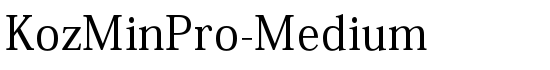 KozMinPro-Medium - Download Thousands of Free Fonts at FontZone.net