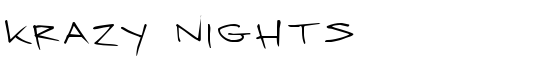 Krazy Nights - Download Thousands of Free Fonts at FontZone.net