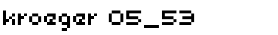 kroeger 05_53 - Download Thousands of Free Fonts at FontZone.net
