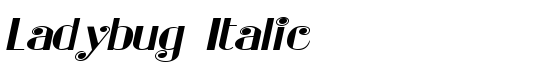 Ladybug Italic - Download Thousands of Free Fonts at FontZone.net